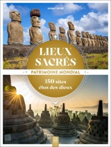Lieux sacrés : 150 sites élus des dieux - Sophie Jutier