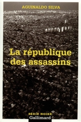 La république des assassins - Aguinaldo Silva