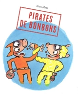Pirates de bonbons - Alan Mets