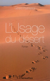 L'usage du désert - Gérard Pouhayaux