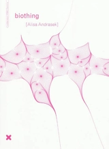 Biothing, Alisa Andrasek - Frédéric Migayrou