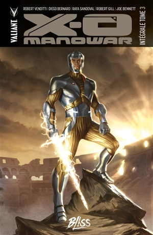 X-O Manowar : intégrale. Vol. 3. Vive le roi - Robert Venditti