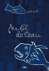 Au fil de l'eau - Joel Orff