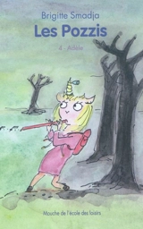 Les Pozzis. Vol. 4. Adèle - Brigitte Smadja