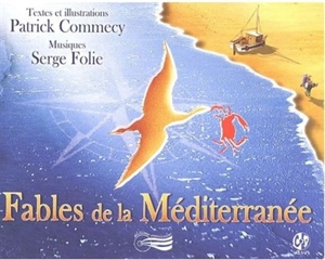 8 fables de la Méditerranée - Patrick Commecy
