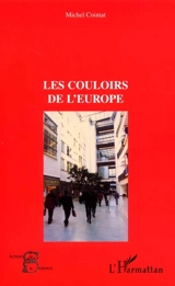 Les couloirs de l'Europe - Michel Cointat