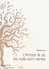 L'amour là où les nuits sont vertes - Rienzi W. G. Crusz