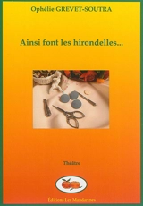 Ainsi font les hirondelles... - Ophélie Grevet