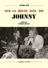 Sur la route avec toi Johnny - Annie Lep