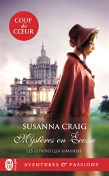 Les espions qui aimaient. Vol. 1. Mystères en Ecosse - Susanna Craig
