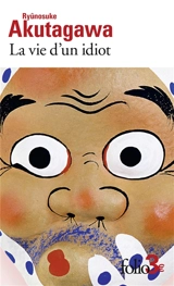La vie d'un idiot. Engrenage - Ryûnosuké Akutagawa