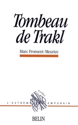 Le Tombeau de Trakl - Marc Froment-Meurice