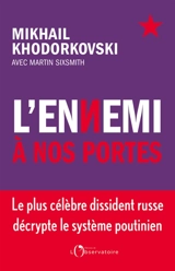 L'ennemi à nos portes - Mikhaïl Khodorkovski