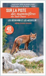 Sur la piste des mammifères du Sud-Ouest : les découvrir et les accueillir - Association jardin-et-écotourisme