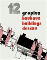 Walter Gropius Bauhaus Buildings Dessau (Bauhausbücher 12) - Walter Gropius