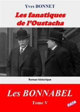 Les Bonnabel. Vol. 5. Les fanatiques de l'Oustacha - Yves Bonnet