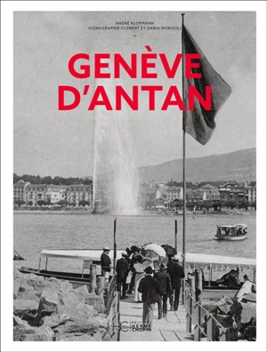 Genève d'antan - André Klopmann
