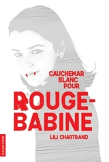 Cauchemar blanc pour Rouge-Babine 4 - Lili Chartrand