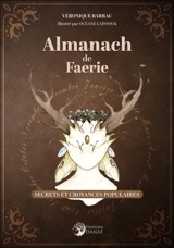 Almanach de faerie : secrets et croyances populaires - Véronique Barrau