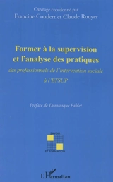 Former à la supervision et l'analyse des pratiques : des professionnels de l'intervention sociale à l'ETSUP