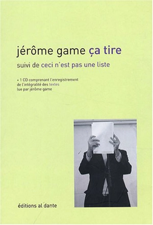 Ça tire. Ceci n'est pas une liste - Jérôme Game