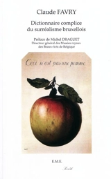 Dictionnaire complice du surréalisme bruxellois - Claude Favry
