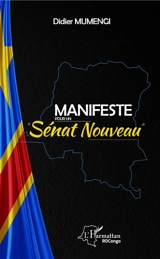 Manifeste pour un Sénat nouveau - Didier Mumengi