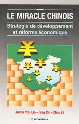 Le miracle chinois : stratégie de développement et réforme économique - Yifu Justin Lin