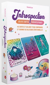 Introspection : jeu de cartes thérapeutiques : 40 cartes et un livret pour comprendre et soigner ses blessures émotionnelles - Rachel Lev