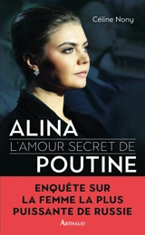 Alina : l'amour secret de Poutine - Céline Nony