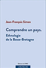 Comprendre un pays : ethnologie de la Basse-Bretagne - Jean-François Simon