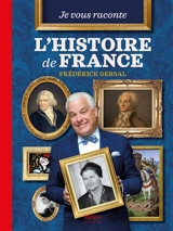 Je vous raconte l'histoire de France - Frédérick Gersal