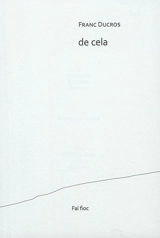 De cela - Franc Ducros