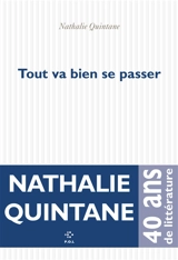 Tout va bien se passer - Nathalie Quintane