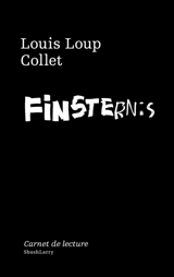Finsternis : carnet de lecture - Louis Loup Collet