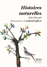 Histoires naturelles - Jules Renard
