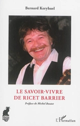Le savoir-vivre de Ricet Barrier - Bernard Keryhuel