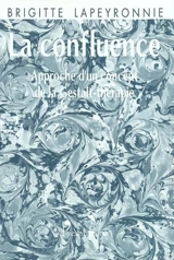 La confluence : approche d'un concept de la Gestalt-thérapie - Brigitte Lapeyronnie
