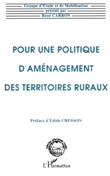 Pour une politique d'aménagement des territoires ruraux - France. Groupe d'étude et de mobilisation Espaces ruraux