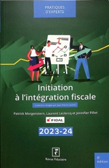 Initiation à l'intégration fiscale : 2023-2024 - Patrick Morgenstern