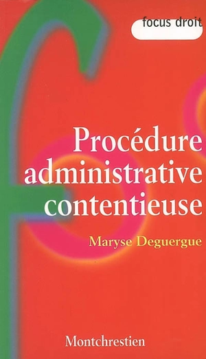 Procédure administrative contentieuse - Maryse Deguergue
