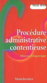 Procédure administrative contentieuse - Maryse Deguergue