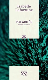 Polarités : Nouvelle de la faille - Lafortune, Isabelle