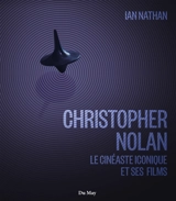 Christopher Nolan : le cinéaste iconique et ses films : officieux et non autorisé - Ian Nathan
