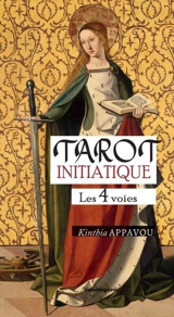Tarot initiatique : les 4 voies - Kinthia Appavou