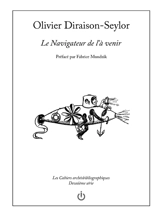 Le navigateur de l'à venir - Olivier Diraison-Seylor