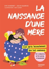 La naissance d'une mère : c'est après l'accouchement que tout commence - Eve Simonet