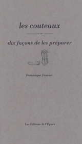 Les couteaux, dix façons de les préparer - Dominique Janvier