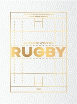 Le grand livre du rugby - Jérôme Bureau
