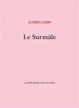 Le surmâle - Alfred Jarry